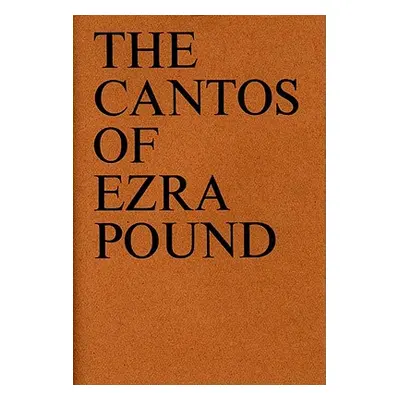 The Cantos of Ezra Pound (Pound Ezra)