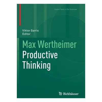 "Max Wertheimer Productive Thinking" - "" ("Wertheimer Max")