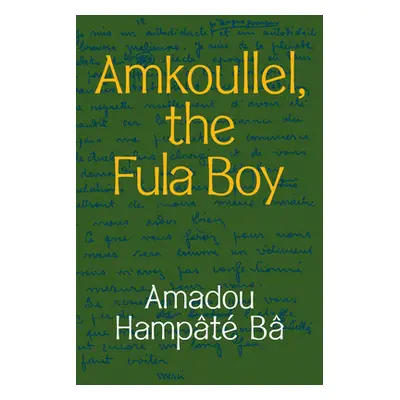 "Amkoullel, the Fula Boy" - "" ("B Amadou Hampt")