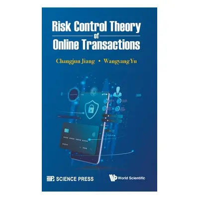 "Risk Control Theory of Online Transactions" - "" ("Jiang Changjun")