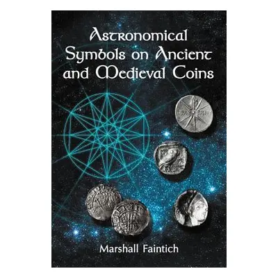 "Astronomical Symbols on Ancient and Medieval Coins" - "" ("Faintich Marshall")