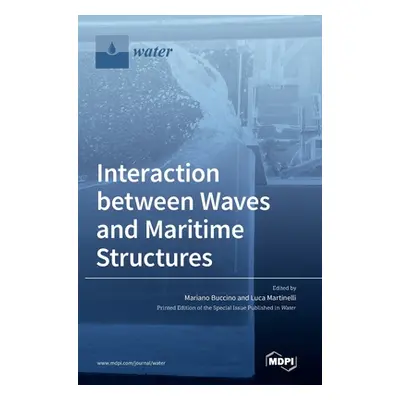 "Interaction between Waves and Maritime Structures" - "" ("Buccino Mariano")