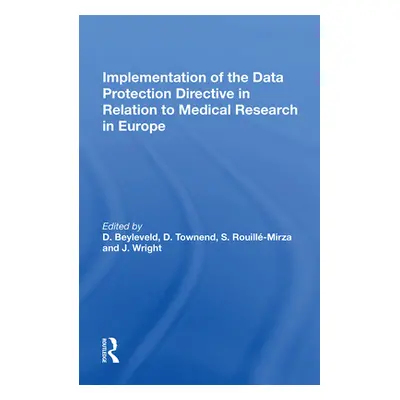 "Implementation of the Data Protection Directive in Relation to Medical Research in Europe" - ""