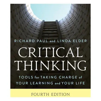 "Critical Thinking: Tools for Taking Charge of Your Learning and Your Life" - "" ("Paul Richard"