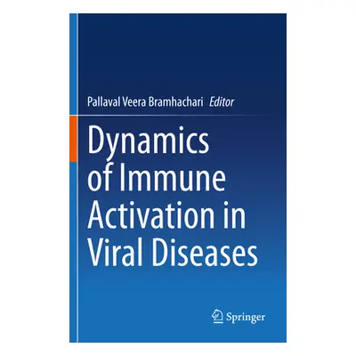 "Dynamics of Immune Activation in Viral Diseases" - "" ("Bramhachari Pallaval Veera")