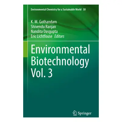 "Environmental Biotechnology Vol. 3" - "" ("Gothandam K. M.")