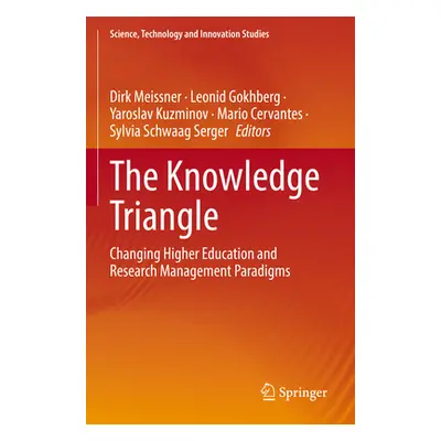 "The Knowledge Triangle: Changing Higher Education and Research Management Paradigms" - "" ("Mei