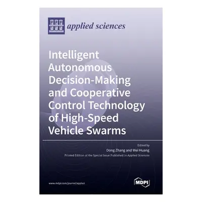 "Intelligent Autonomous Decision-Making and Cooperative Control Technology of High-Speed Vehicle