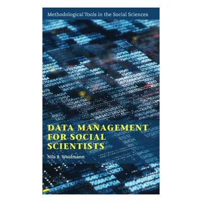 "Data Management for Social Scientists: From Files to Databases" - "" ("Weidmann Nils B.")