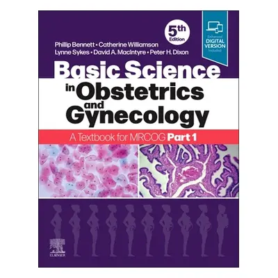 "Basic Science in Obstetrics and Gynaecology: A Textbook for Mrcog Part 1" - "" ("Bennett Philli