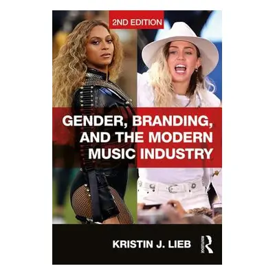 "Gender, Branding, and the Modern Music Industry" - "The Social Construction of Female Popular M