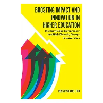 "Boosting Impact and Innovation in Higher Education: The Knowledge Entrepreneur and High Diversi