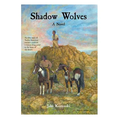 "Shadow Wolves" - "" ("Kaminski Jake")