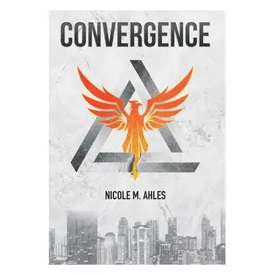 "Convergence" - "" ("Ahles Nicole M.")