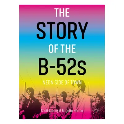 "The Story of the B-52s: Neon Side of Town" - "" ("Creney Scott")