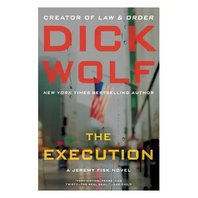 "The Execution: A Jeremy Fisk Novel" - "" ("Wolf Dick")