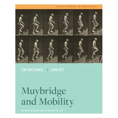 "Muybridge and Mobility: Volume 6" - "" ("Cresswell Tim")