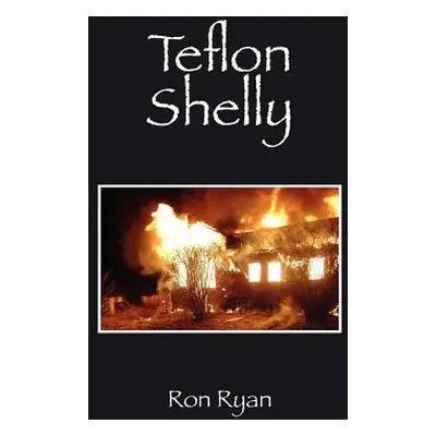 "Teflon Shelly" - "" ("Ryan Ron")