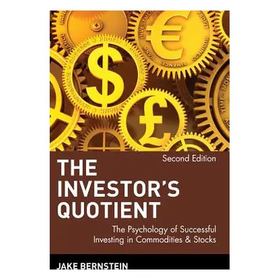 "The Investor's Quotient: The Psychology of Successful Investing in Commodities & Stocks" - "" (