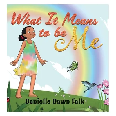 "What It Means to Be Me" - "" ("Falk Danielle")