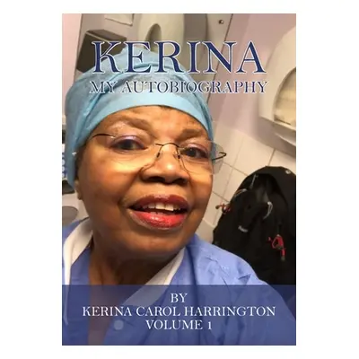 "Kerina: My Autobiography" - "" ("Harrington Kerina Carol")