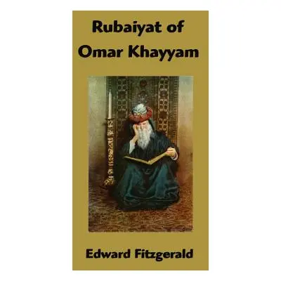 "Rubaiyat of Omar Khayyam" - "" ("Fitzgerald Edward")