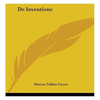 "De Inventione" - "" ("Cicero Marcus Tullius")