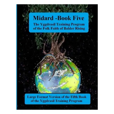 "Midgard: Book Five of the Yggdrasil Training Program: Large Forma Edition" - "" ("Blumetti Robe