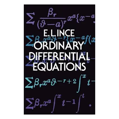 "Ordinary Differential Equations" - "" ("Ince Edward Lindsay")