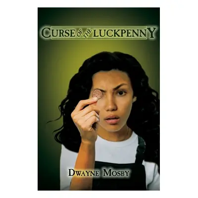 "Curse of the Luckpenny" - "" ("Mosby Dwayne")