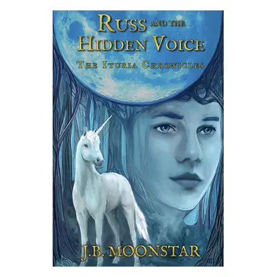 "Russ and the Hidden Voice" - "" ("Moonstar J. B.")