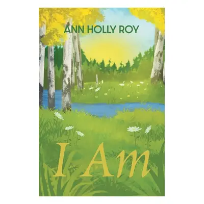 I Am (Roy Ann Holly)