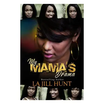 "My Mama's Drama" - "" ("Hunt La Jill")