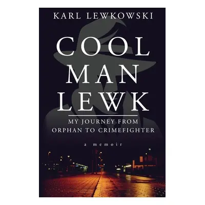 "Cool Man Lewk" - "" ("Lewkowski Karl")