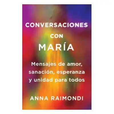 "Conversaciones Con Mara (Conversations with Mary Spanish Edition): Mensajes de Amor, Sanacin, E