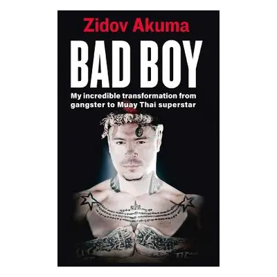 "Bad Boy: My Incredible Transformation from Gangster to Muay Thai Superstar" - "" ("Pauly Floria