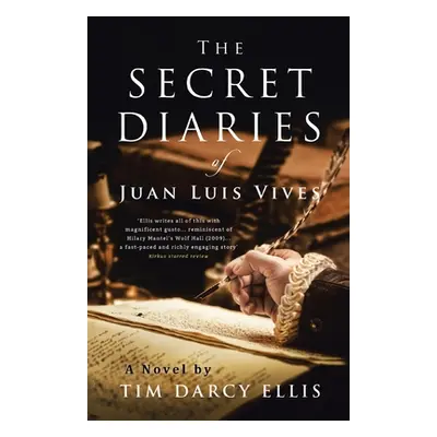 "The Secret Diaries of Juan Luis Vives" - "" ("Ellis Tim Darcy")