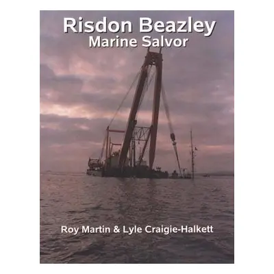 "Risdon Beazley: Marine Salvor" - "" ("Craigie-Halkett Lyle")