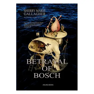 "Betrayal Of Bosch" - "" ("Gallagher Sherry Marie")