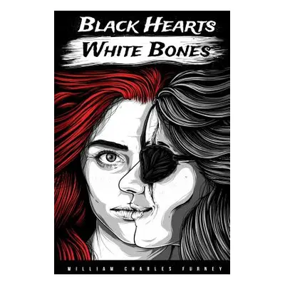 "Black Hearts White Bones" - "" ("Furney William")