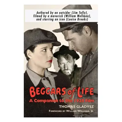 "Beggars of Life: A Companion to the 1928 Film" - "" ("Gladysz Thomas")