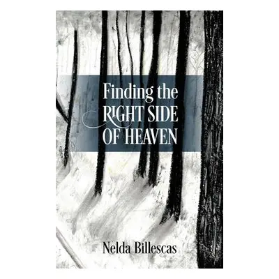 "Finding the Right Side of Heaven" - "" ("Billescas Nelda")