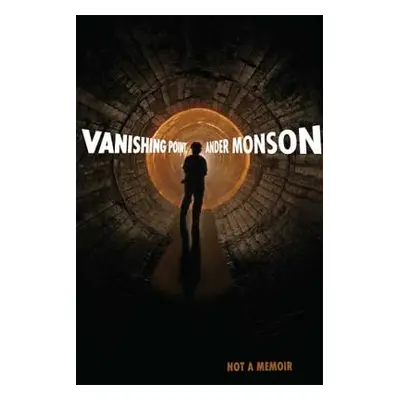 "Vanishing Point: Not a Memoir" - "" ("Monson Ander")