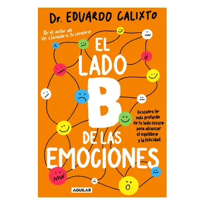 El Lado B de Las Emociones / The Other Side of Emotions (Calixto Eduardo)