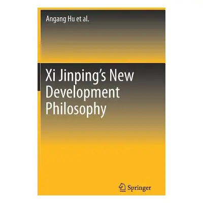 "XI Jinping's New Development Philosophy" - "" ("Hu Angang")