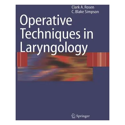 "Operative Techniques in Laryngology" - "" ("Rosen Clark A.")