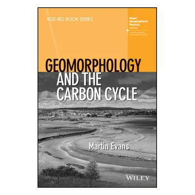 "Geomorphology and the Carbon Cycle" - "" ("Evans Martin")