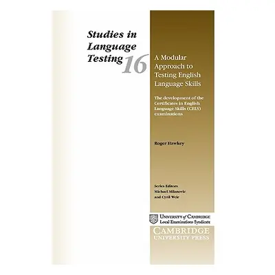 "A Modular Approach to Testing English Language Skills: The Development of the Certificates in E