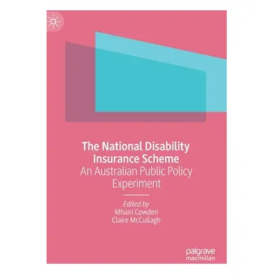 "The National Disability Insurance Scheme: An Australian Public Policy Experiment" - "" ("Cowden