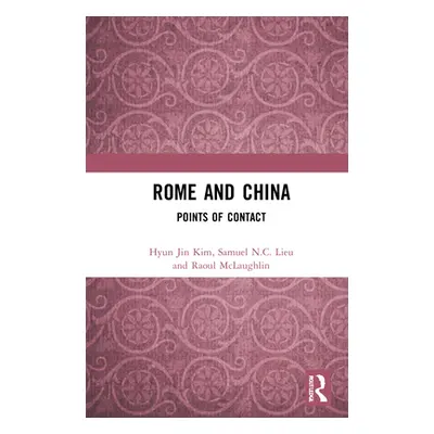 "Rome and China: Points of Contact" - "" ("Kim Hyun Jin")